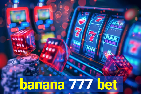 banana 777 bet